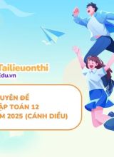 Chuyên Đề Bài Tập Toán 12 Sách Mới năm 2025 (Cánh Diều)